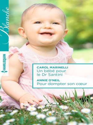 cover image of Un bébé pour le Dr Santini--Pour dompter son coeur